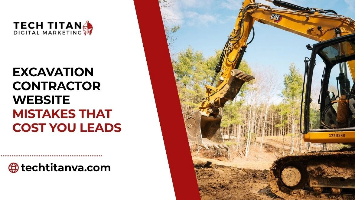 Excavation Contractor Website Mistakes That Cost You Leads